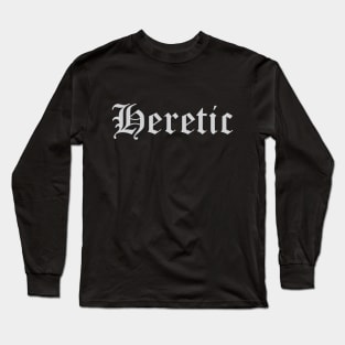 Heretic Long Sleeve T-Shirt